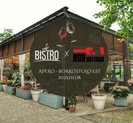Apero wine tasting evening, Le Bistro x Borsuttogó