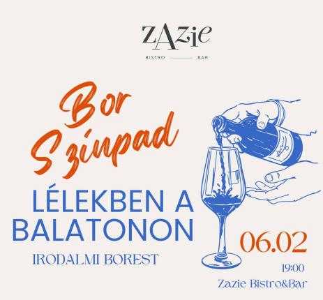BorSzínpad – Lélekben a Balatonon Irodalmi Borest